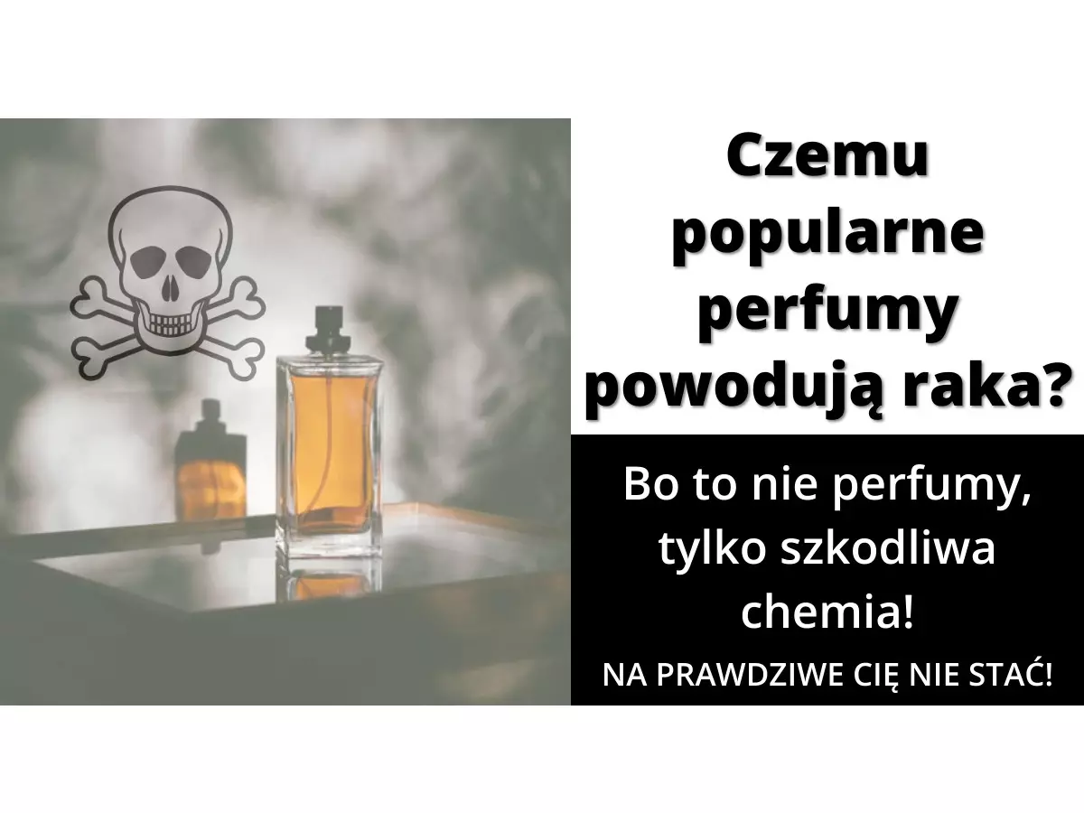 Perfumy szkodzą zdrowiu!
