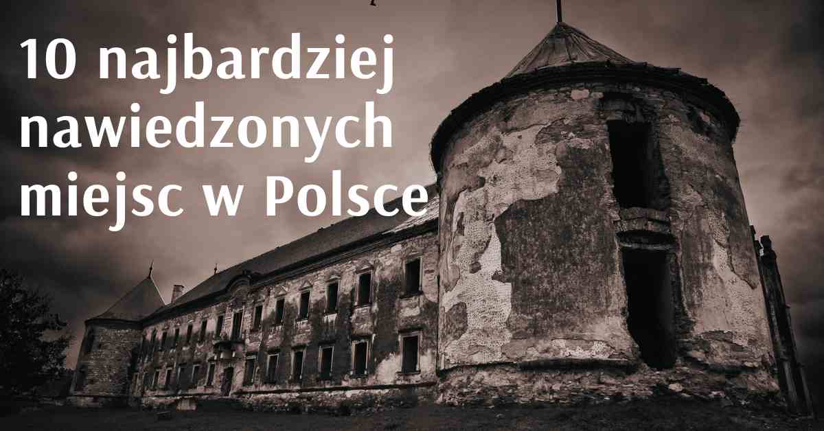 Nawiedzone miejsca w Polsce