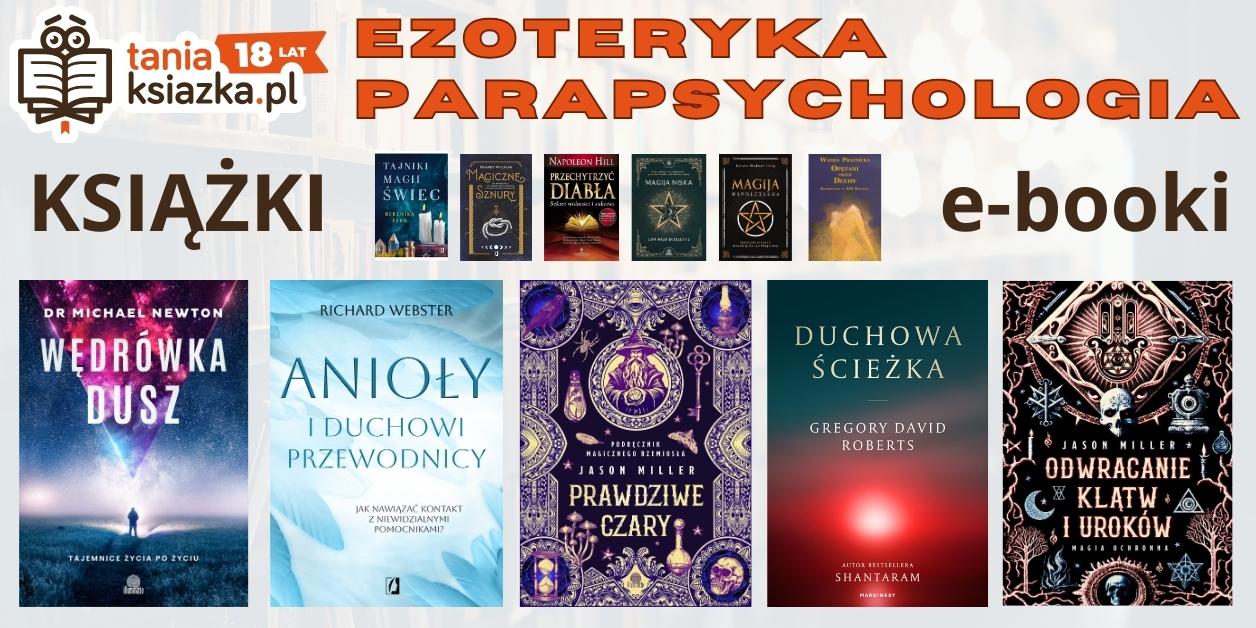 Książki z kategorii Ezoteryka i Parapsychologia