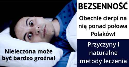 Bezsenność - Przyczyny bezsenności i naturalne metody na bezsenność