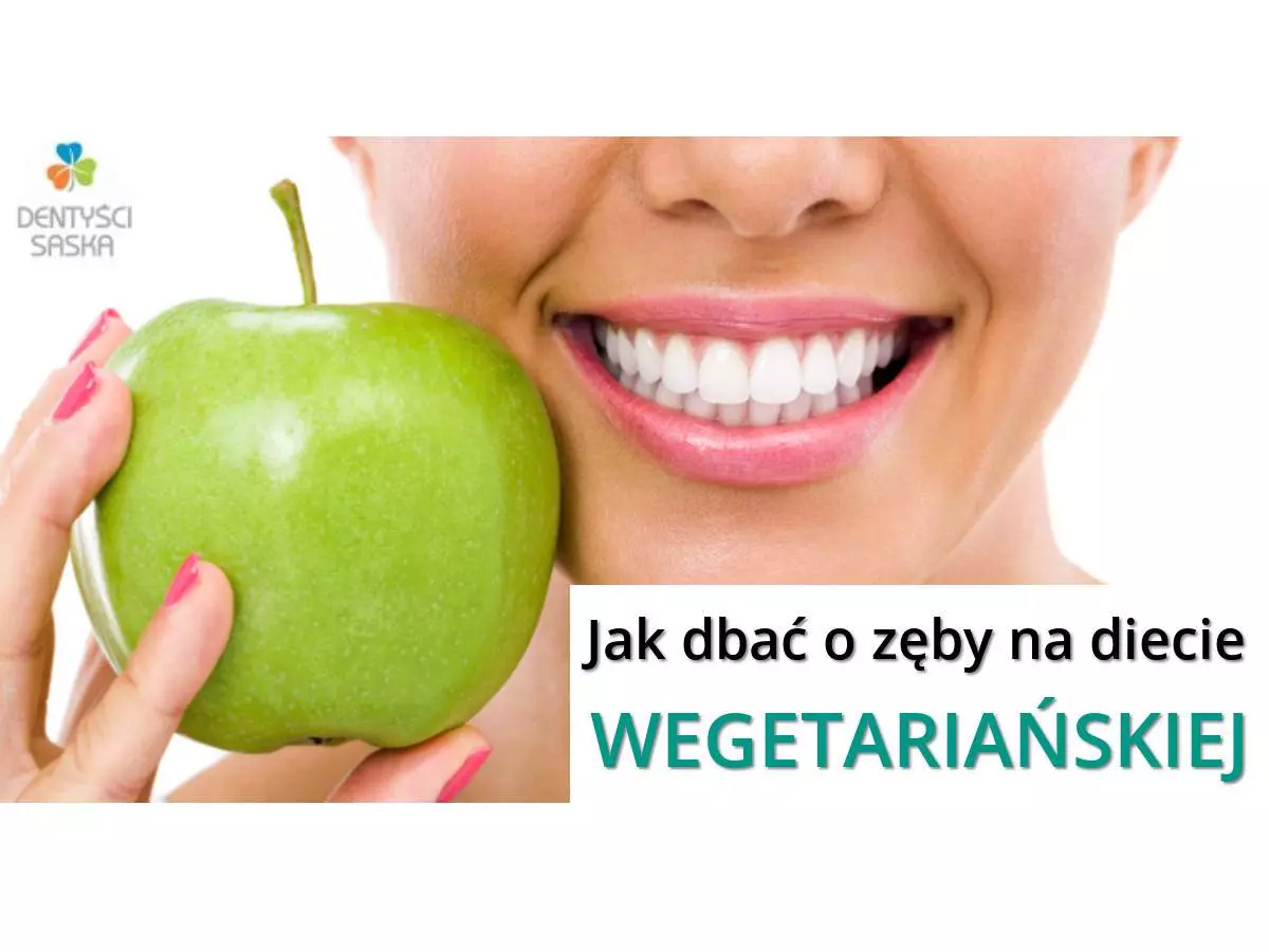 Dieta wegetariańska - zęby - zdrowie