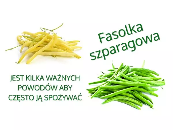 Fasolka szparagowa, odmiany, wartości odżywcze, kalorie