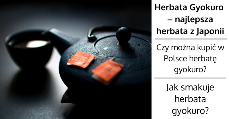 Japońska herbata Gyokuro - Gdzie kupić?