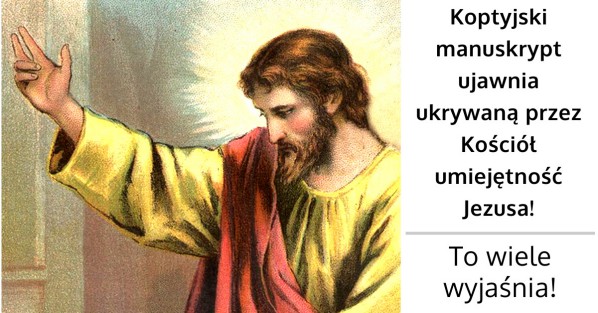 Koptyjski manuskrypt ujawnia zaskakujące fakty o Jezusie