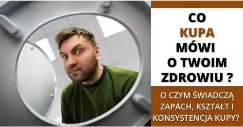 Co mówi kupa o Twoim zdrowiu?