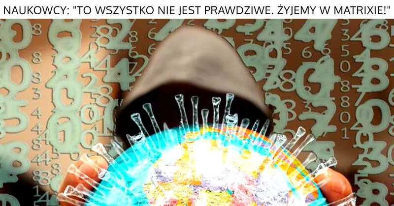 Czy żyjemy w symulacji?