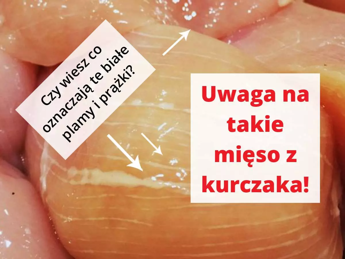 Białawe plamy i prążki na mięsie z kurczaka