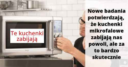 Kuchenka mikrofalowa szkodzi zdrowiu!