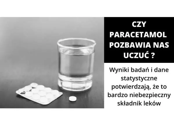 Paracetamol - Ten lek pozbawia nas uczuć!