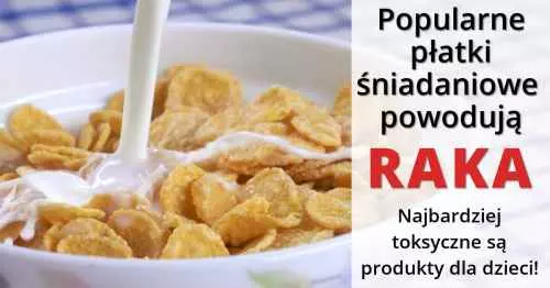 Toksyczne płatki śniadaniowe