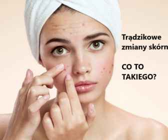 Pryszcze na twarzy - Co to jest trądzik?