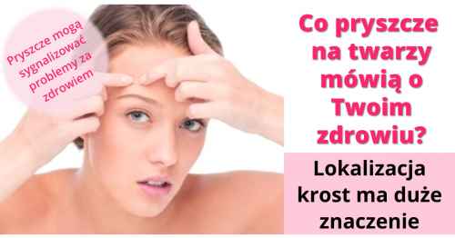 Pryszcze na twarzy - Co oznaczają te krosty?