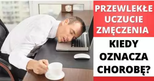 Przewlekłe uczucie zmęczenia