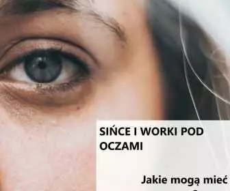 Sińce pod oczami - Co oznaczają?