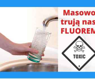 Fluor w kranówce to trucizna