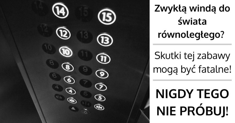 Miejsca legenda - Winda do świata równoległego