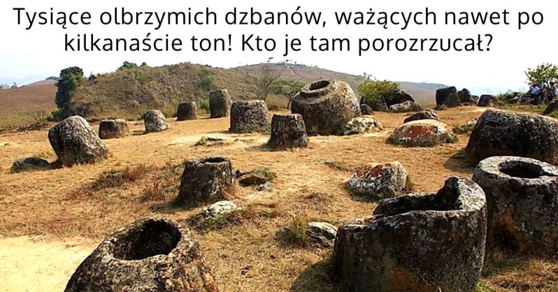 Płaskowyż Xiangkhoang - Tajemnicze dzbany