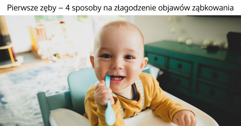 Łagodzenie objawów ząbkowania
