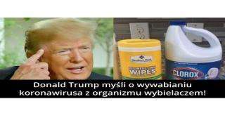 Donald Trump i wybielacz na koronawirusa