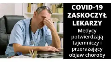 Covid zaskakuje lekarzy