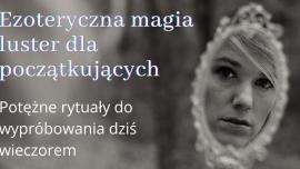 Magiczne rytuały z lustrem