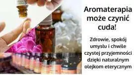 Aromaterapia - Olejki eteryczne