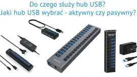 Hub USB - Jaki hub USB warto kupić?