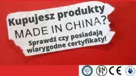 Produkty z Chin: uważaj na certyfikaty!
