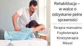 Rehabilitacja - Terapia manualna, fizykoterapia, kinezyterapia, masaż