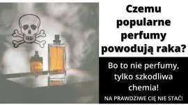 Perfumy szkodzą zdrowiu!