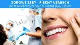 Higiena jamy ustnej - Zdrowe zęby i piękny uśmiech