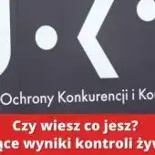 Kontrola żywności - Szokujące dane!